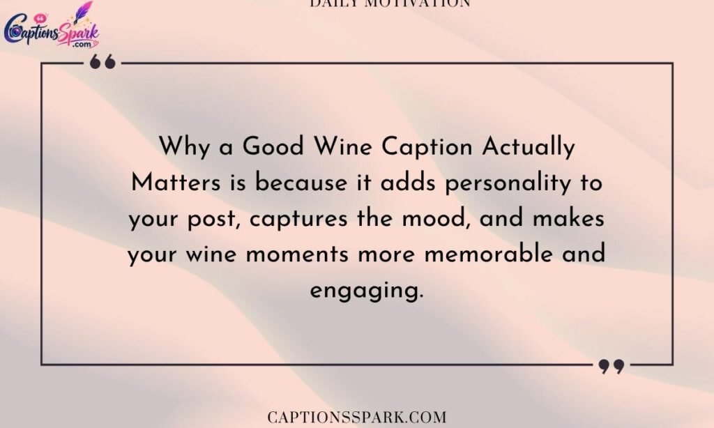 Why a Good Wine Caption Actually Matters