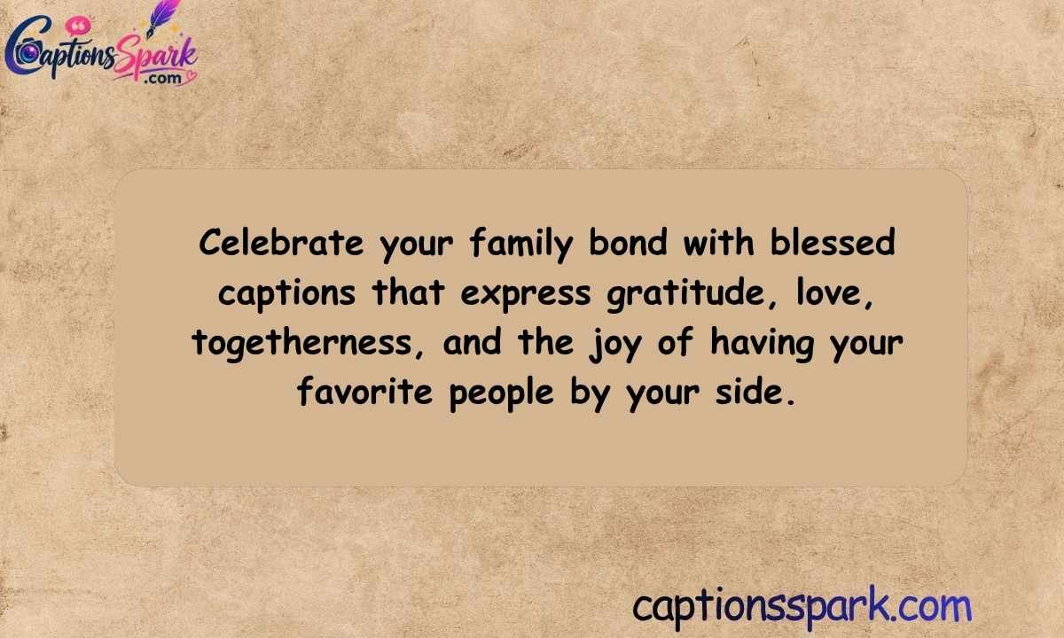 Blessed Family Captions for Instagram