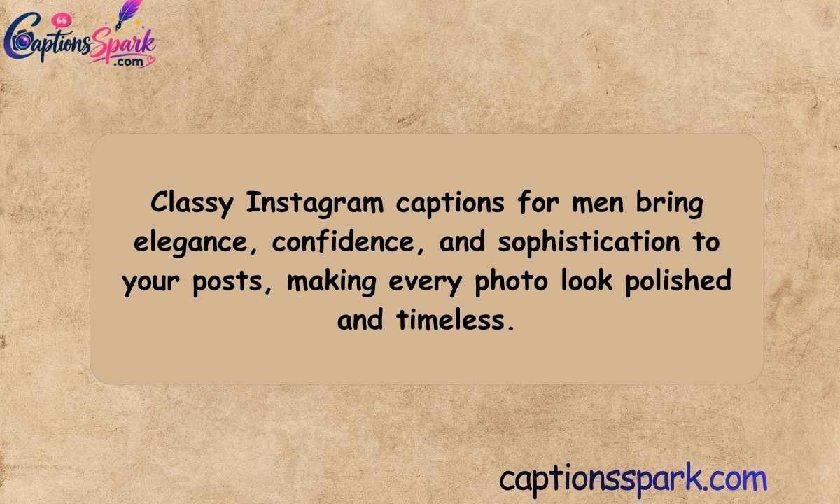 Classy Instagram Captions for Men