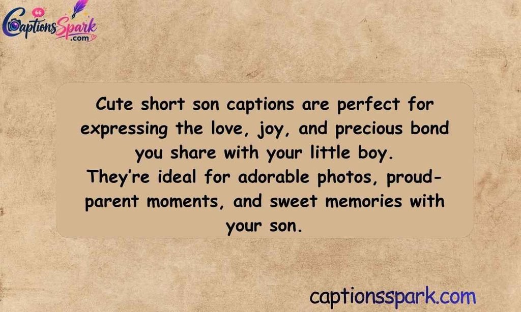 Cute Short Son Captions
