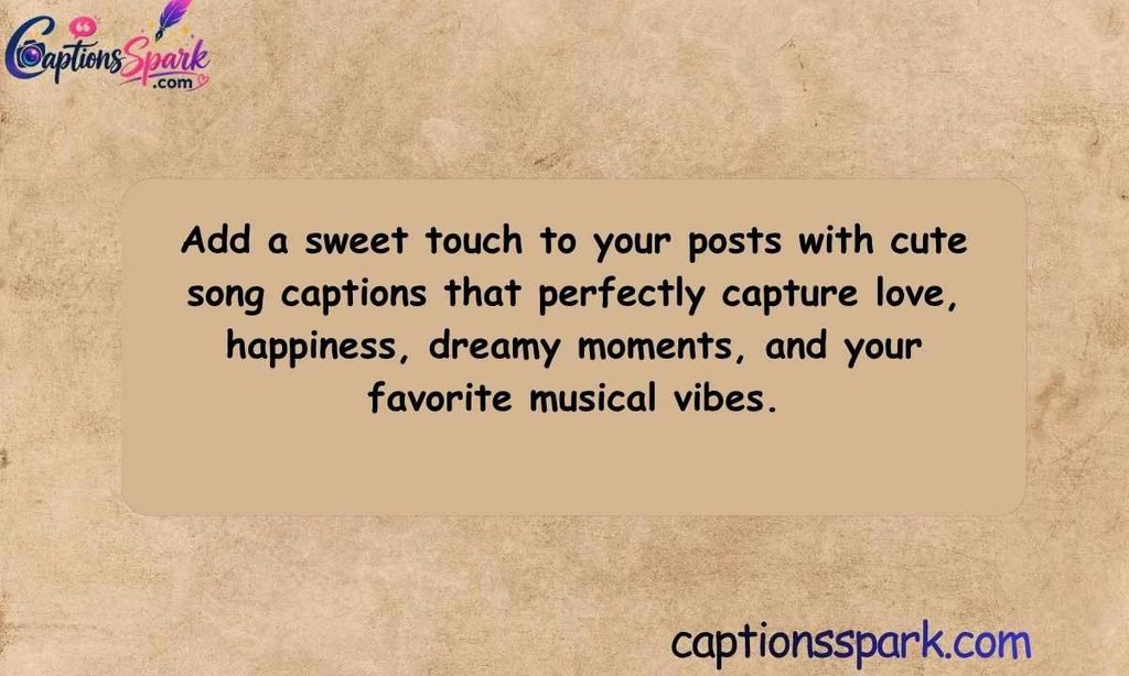 Cute Song Captions for Instagram