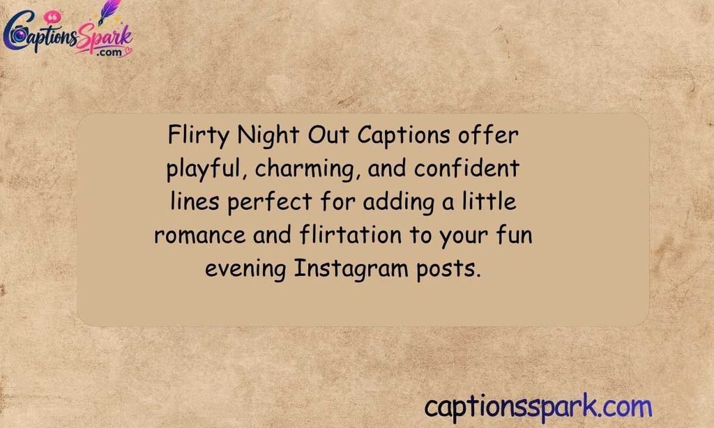 Flirty Night Out Captions