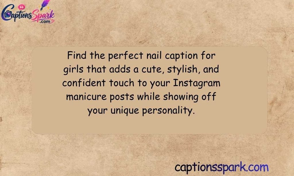 Nail Captions for Instagram for Girls