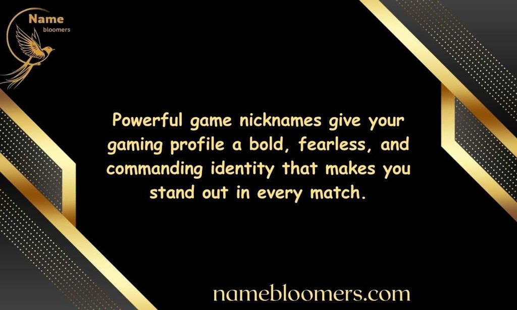Powerful Game Nicknames