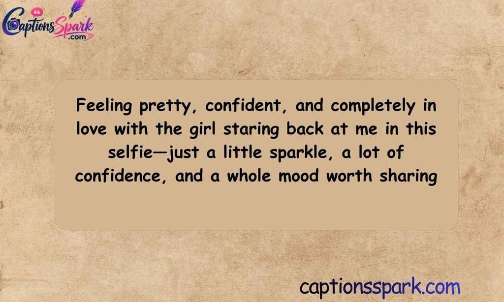 Pretty Girl Selfie Captions for Instagram