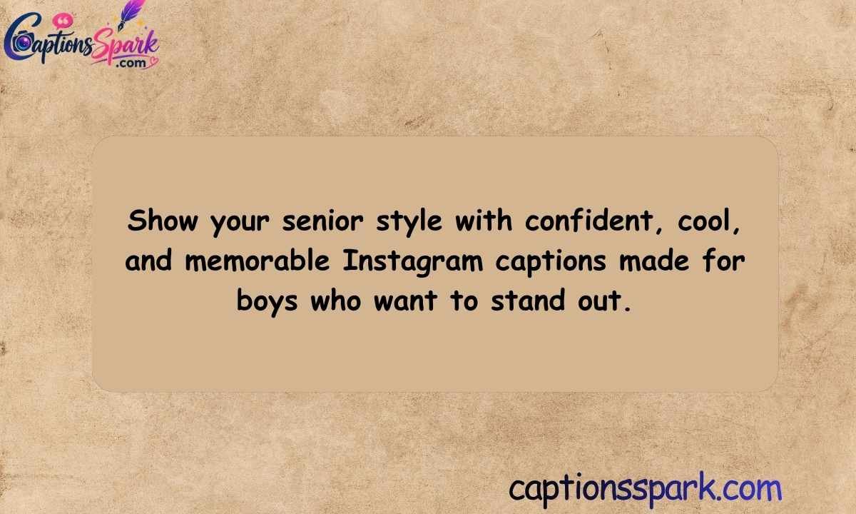 Senior Captions for Instagram for Boys