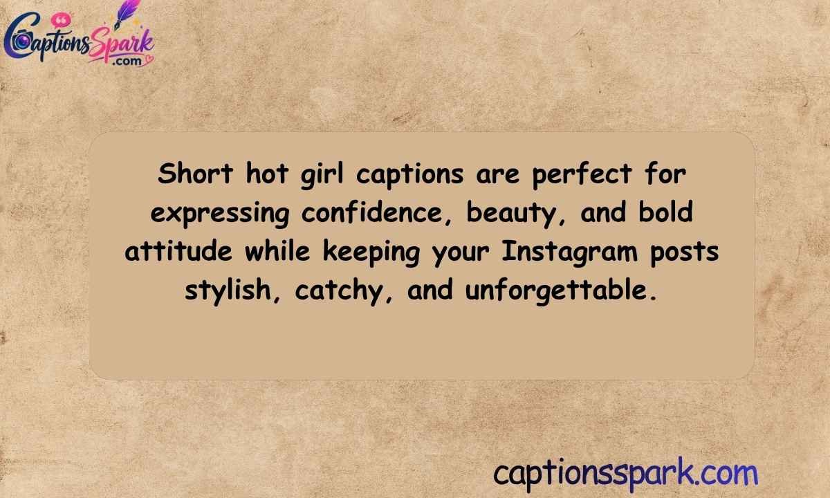 Short Hot Girl Captions for Girls