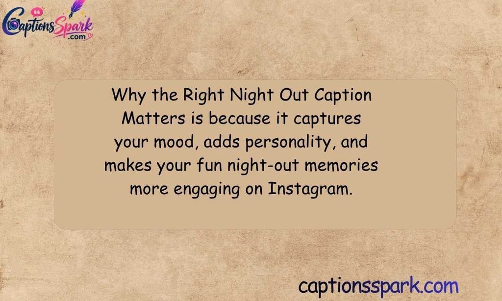 Why the Right Night Out Caption Matters